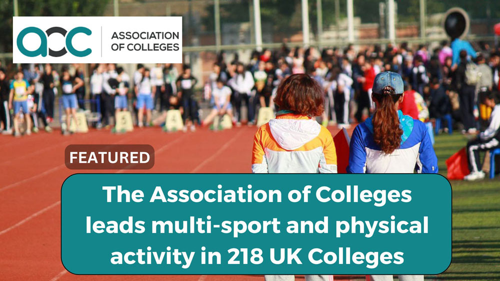 The Association of Colleges leads multi-sport in 218 UK Colleges